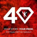 Pride Houston, Inc.: Pride40 | Official Kickoff