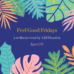 Montrose Center: Feel Good Friday